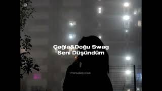 Çağla&Doğu Swag - Seni Düşündüm