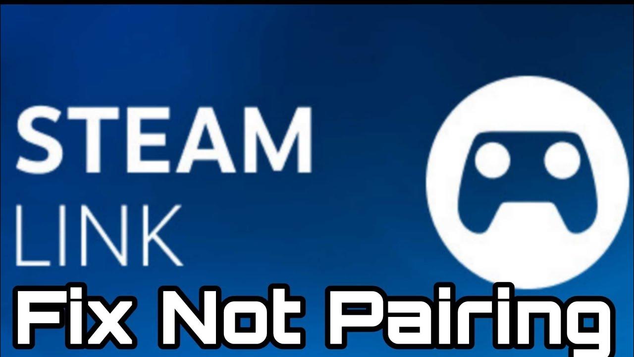 How to Fix Steam Link Not Pairing YouTube