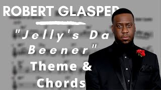 Robert Glasper - Jelly’s Da Beener (Theme &amp; Chords Transcription)