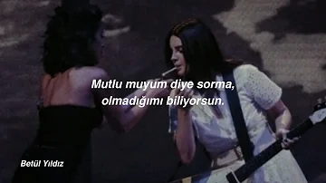 Lana Del Rey - hope is a dangerous thing for a woman like me to have - but i have it (Türkçe Çeviri)