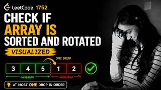 How to Think Through LeetCode 1752 Step by Step Visualized🤯