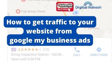 How to get traffic to your website from google my business ads | google my business | Digital Rakesh