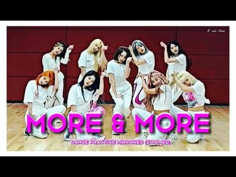 [MIRRORED] TWICE(트와이스) 'MORE & MORE' - Dance Practice (Zoomed)