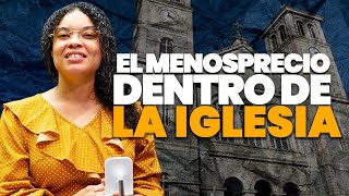 EL MENOSPRECIO DENTRO DE LA IGLESIA  | ROSSI MARTE