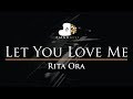 Download Rita Ora - Let You Love Me - Piano Karaoke / Sing Along Cover with Lyrics Rita Ora - Let You Love Me - Piano Karaoke / Sing Along Cover with Lyrics
