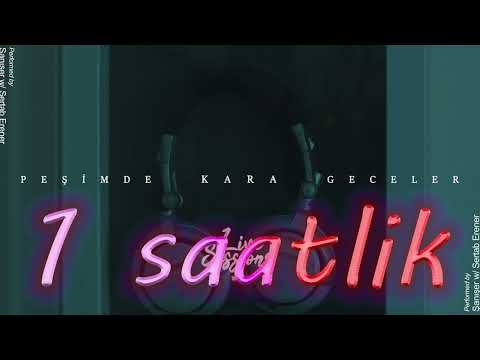 Şanışer ft. Sertab Erener - Peşimde Kara Geceler ( 1 SAAT )