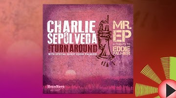 Expresión Latina: (2017) Charlie Sepúlveda & The Turnaround - Mr. Jazz