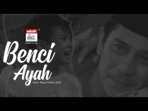 Iklan Raya ADABI 2021 | Benci Ayah