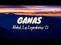 Abdiel Los Legendarios Ganas Letra Lyrics mp3