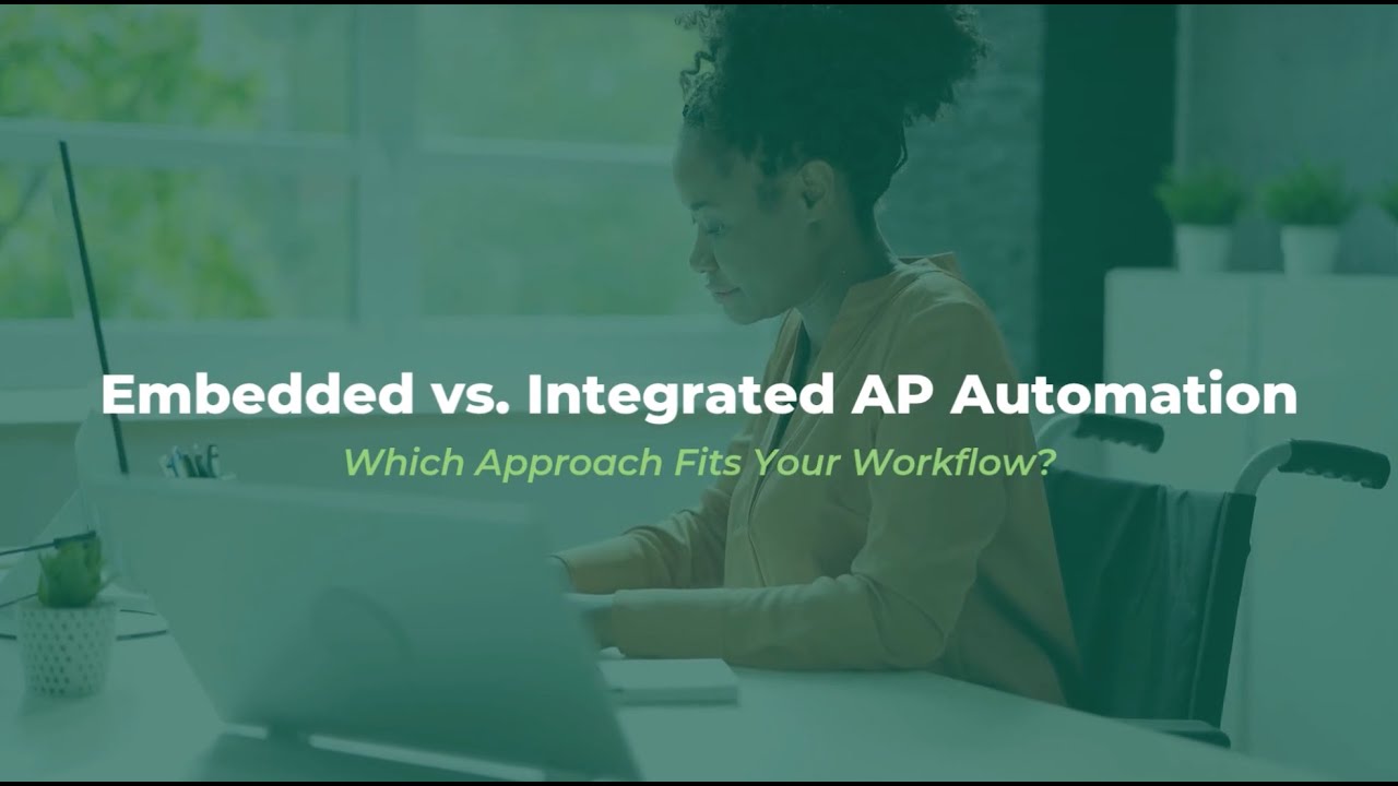 Embedded vs. Integrated AP Automation - Which One Fits Your Workflow? | Mekorma