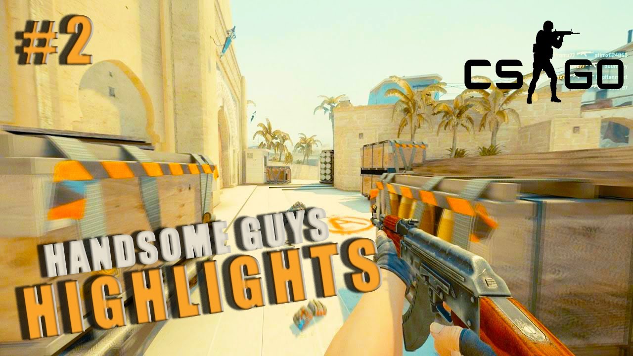 CS:GO - HANDSOME GUYS #2 | Highlights - YouTube