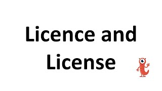 Licence or License?