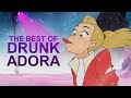 The Best Of Drunk Adora