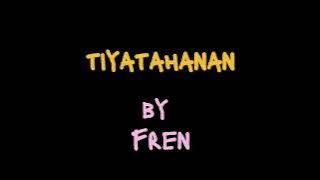 Tiyatahanan  - Fren Atiulla (Lyrics) Tausog Song 2023