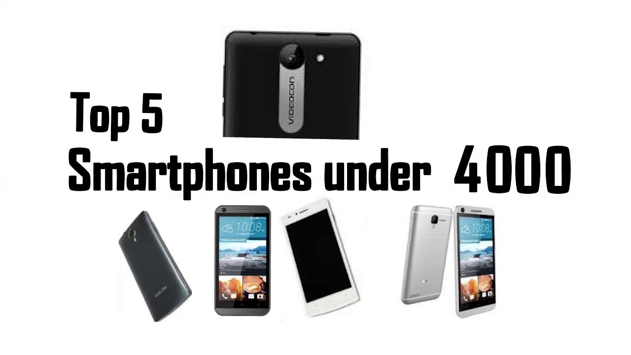 Top 5 Smartphones Under Rs 4000 Price YouTube top-5-smartphones-under-rs-4000-price-youtube