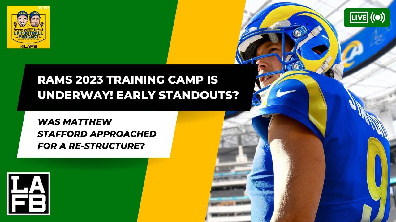 Los Angeles Rams Kick Off 2023 Training Camp | Initial Thoughts And ...