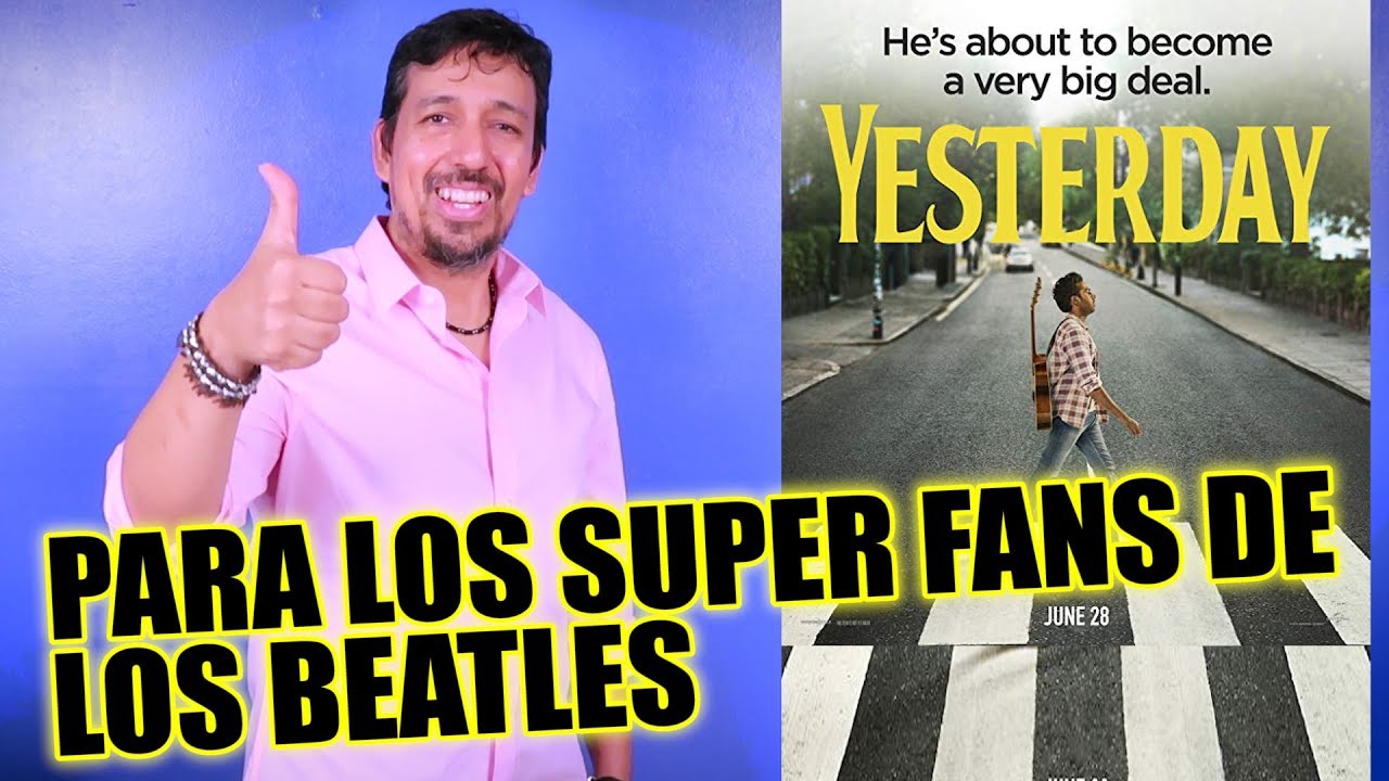 Yesterday Pelicula Completa En Español Youtube