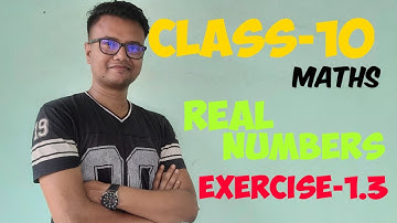 Class-10....Maths...Chapter-1...Real Numbers..Exercise-1.3