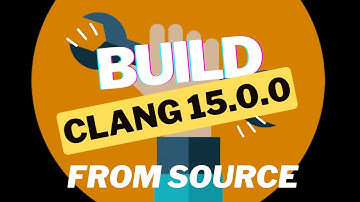 Build - LLVM clang 15.0.0 from source