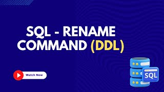 4. Rename Command | Learn SQL from Scratch