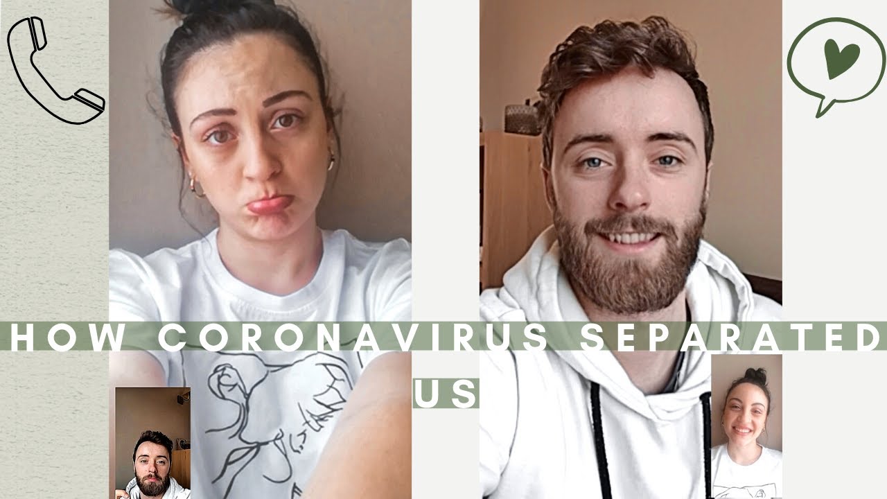 Long-distance love in times of Coronavirus 〢 Travel Ban in Europe due to COVID-19 〢