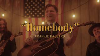 Homebody - Frankie Ballard