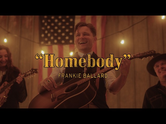 Frankie Ballard - Homebody