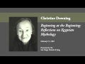 Christine Downing - Beginning at the Beginning: Reflections on Egyptian Mythology
