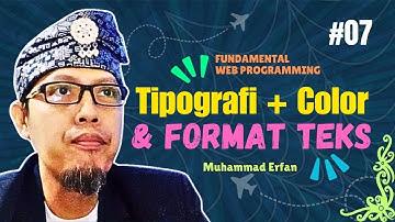 WEB07 - Mengatur Warna dan Format Teks Halaman HTML