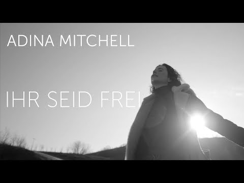 Adina Mitchell - Ihr seid frei (Offizielles Musikvideo)