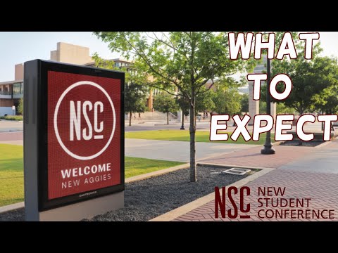 Texas A&M New Student Conference(NSC)...WHAT TO EXPECT