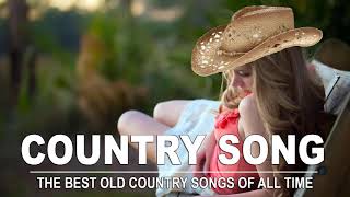 Best Old Country Songs Of All Time - Best Classic Country Songs - Old Country Music Playlist
