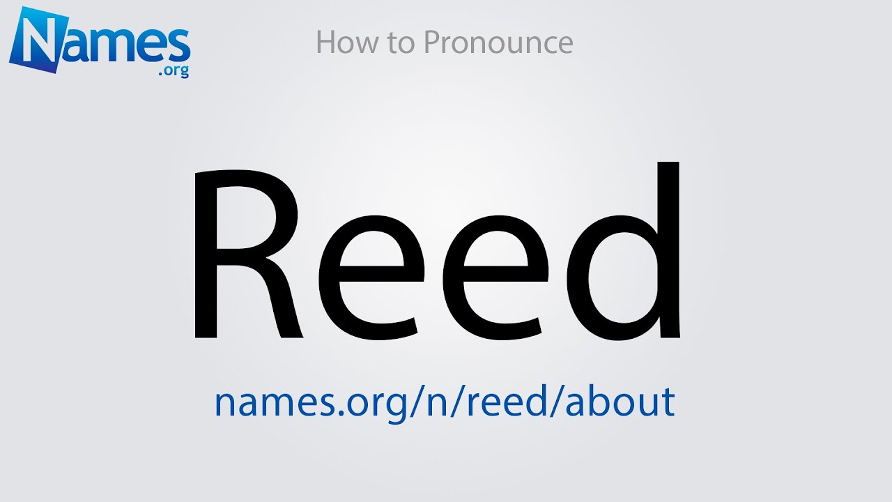 How to Pronounce Reed YouTube