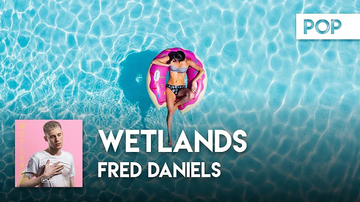 Fred Daniels - Wetlands (Official Music Video)