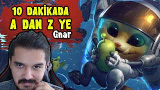 Taşla Sopayla Bunu Yapan Sana Neler Yapmaz - 10 Dakikada A Dan Z Ye - Lol Gnar
