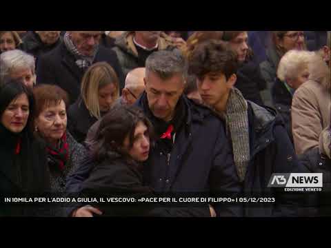 IN 10MILA PER L'ADDIO A GIULIA, IL VESCOVO: «PACE PER IL CUORE DI FILIPPO» | 05/12/2023