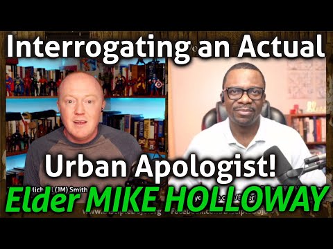 An Urban Apologist (Elder Mike Holloway) enters the Dojo!
