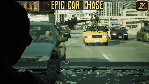 Epic Car Chase in Video Game Ever[2k UHD]MATRIX AWAKENS:AN UNREAL ENGINE 5 EXPERIENCE XBOX SERIES S