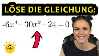 BIQUADRATISCHE Gleichung lösen – x hoch 4, x hoch 2, SUBSTITUTION – Beispiel und Erklärung