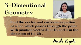 Class 12 || 3-Dimentional Geometry || Find the vector and cartesian equation of a line which passes