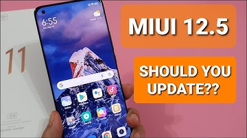 MIUI 12.5 Official Global Update On Xiaomi Mi 11! New Features Added. Should You Update??