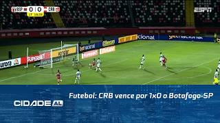 Futebol: CRB vence por 1x0 o Botafogo-SP