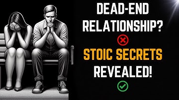 Stoic Wisdom for Healthy Relationships  7 thing you should not do with Women | Stoicism