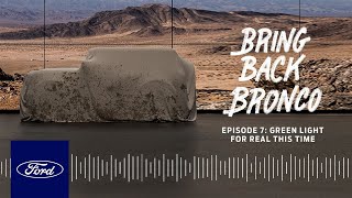 Bring Back Bronco Podcast: Episode 7 - Green Light - 2010 to 2017 | Ford