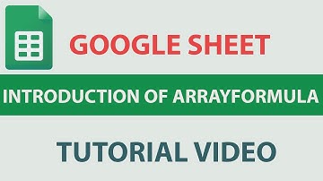 3. Google Sheets - ARRAYFORMULA, Introductions About Arrays, ARRAY CONSTRAIN Function Tutorial Hindi