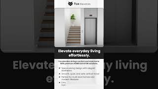 Effortless Living, One Floor at a Time. #foxelevators