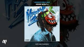 Video thumbnail of "HoodRich Pablo Juan -  Not to Be Trusted [Hood Wolf 2]"