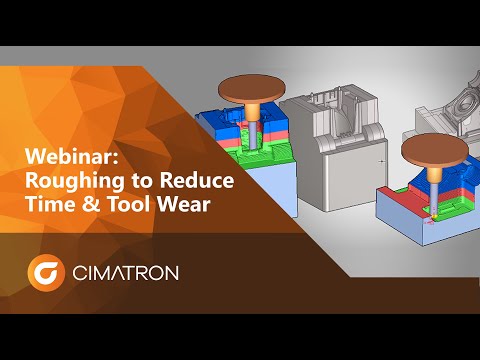 Roughing to Reduce Time & Tool Wear | Cimatron Spotlight Webinar - video from Cimatron