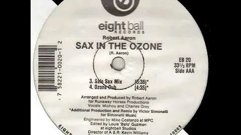 Robert Aaron - Sax In The Ozone (Safe Sax Mix)