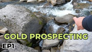 GOLD PROSPECTING ADVENTURE EP 1 | Can we find where the gold is coming from?